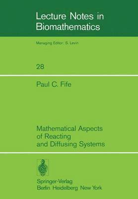 Mathematical Aspects of Reacting and Diffusing Systems 1