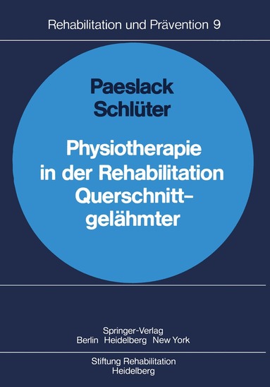 V. Paeslack, H. Schlüter - Physiotherapie in der Rehabilitation Querschnittgelähmter, Häftad