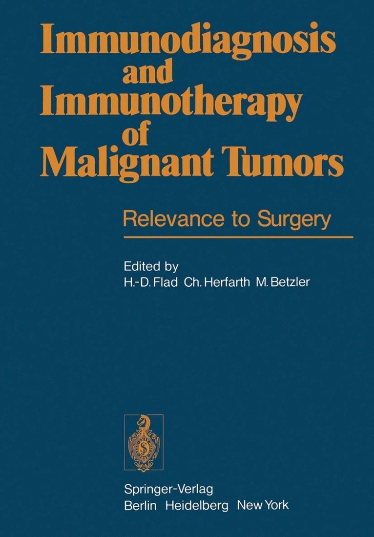 H.-D. Flad, C. Herfarth, M. Betzler, H. -D Flad, H. -D. Flad - Immunodiagnosis and Immunotherapy of Malignant Tumors, Häftad