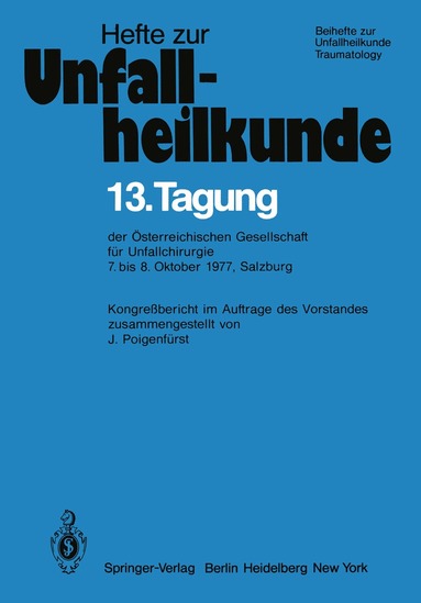 J. Poigenfürst - 13. Tagung der Österreichischen Gesellschaft für Unfallchirurgie, Häftad
