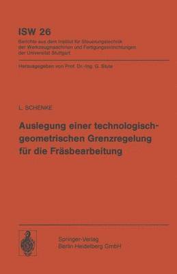 bokomslag Auslegung einer technologischgeometrischen Grenzregelung fr die Frsbearbeitung