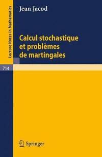 bokomslag Calcul Stochastique et Problmes de Martingales