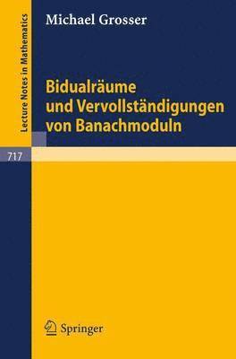 Bidualräume und Vervollständigungen von Banachmoduln 1