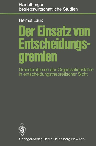 H. Laux - Der Einsatz von Entscheidungsgremien, Häftad