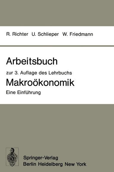 Rudolf Richter, Ulrich Schlieper, Willy Friedmann, Rudolf Richter, Ulrich Schlieper - Arbeitsbuch zur 3. Auflage des Lehrbuchs Makroökonomik — Eine Einführung, Häftad