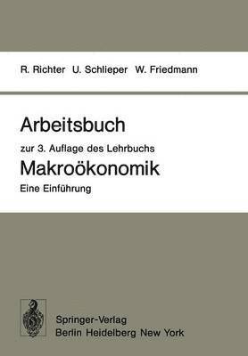 Arbeitsbuch zur 3. Auflage des Lehrbuchs Makrokonomik  Eine Einfhrung 1