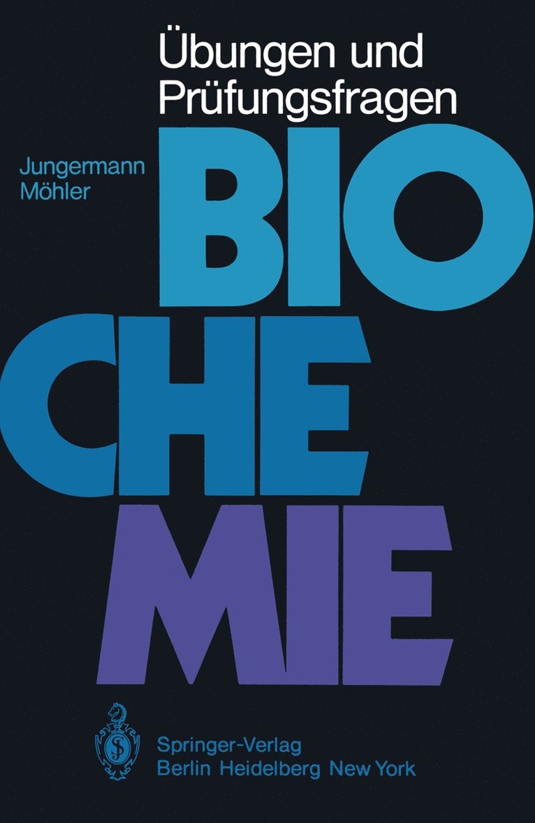 K. Jungermann, H. Möhler, K. Jungermann, H. Möhler - Übungen und Prüfungsfragen Biochemie, Häftad