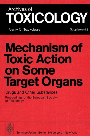 P.L. Chambers, P. Günzel - Mechanism of Toxic Action on Some Target Organs, Häftad