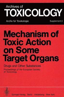 Mechanism of Toxic Action on Some Target Organs 1