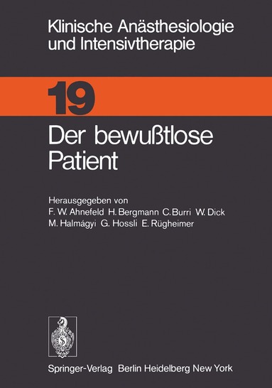 F.W. Ahnefeld, H. Bergmann, C. Burri, W. Dick, M. Halmagyi, G. Hossli, H.J. Reulen, E. Rügheimer, H.-P. Schuster - Der bewußtlose Patient, Häftad