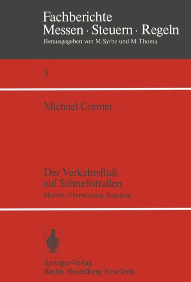 M. Cremer - Der Verkehrsfluß auf Schnellstraßen, Häftad