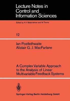 I. Postlethwaite, A.G.J. MacFarlane, A. G. J. MacFarlane - Complex Variable Approach to the Analysis of Linear Multivariable Feedback Systems, Häftad
