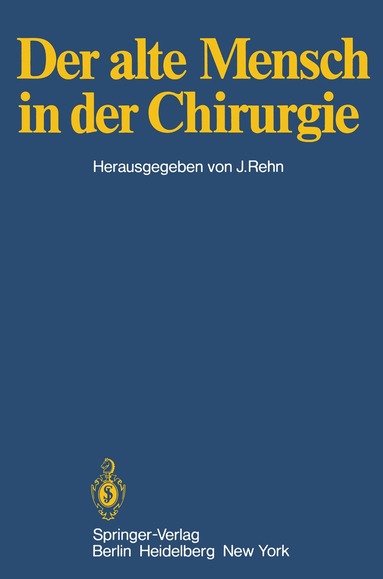 Jörg Rehn - Der alte Mensch in der Chirurgie, Häftad