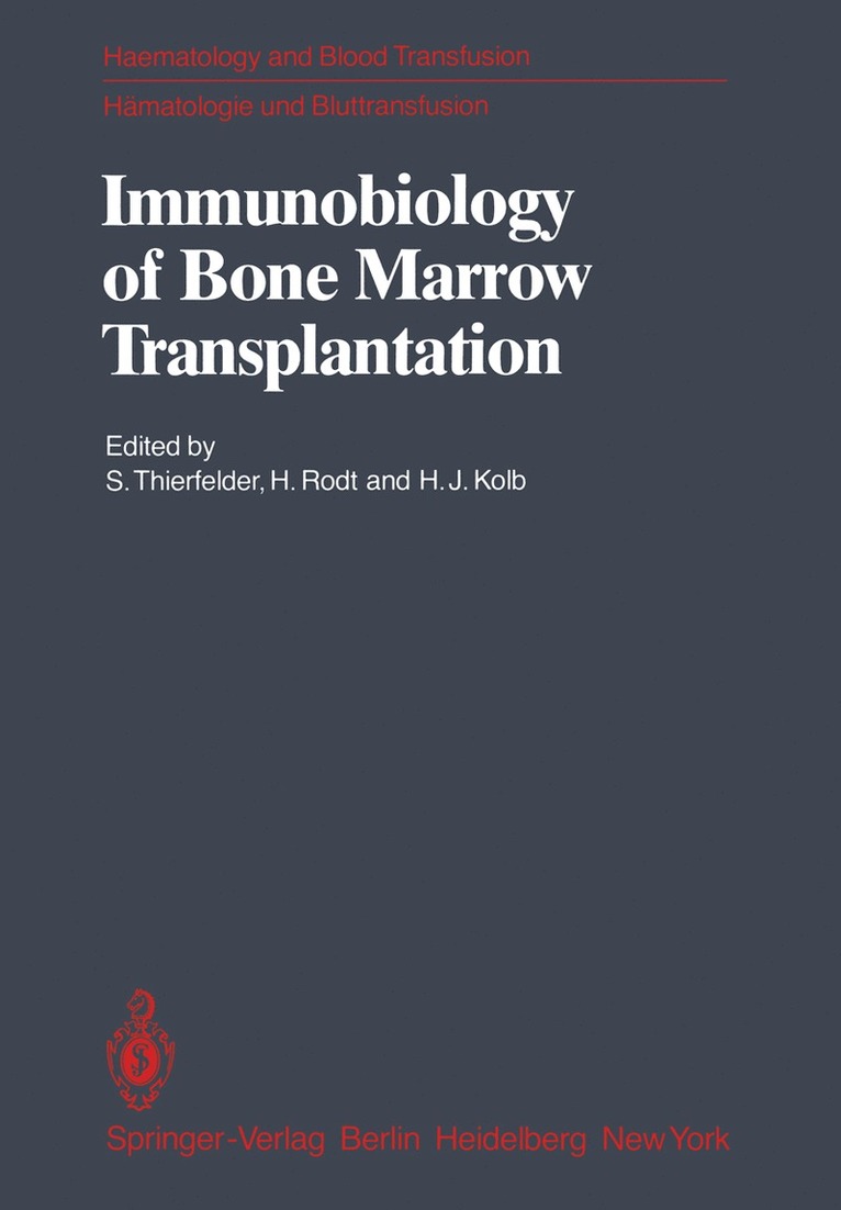 S. Thierfelder, H. Rodt, H. J. Kolb - Immunobiology of Bone Marrow Transplantation, Häftad