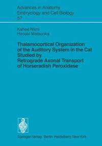 bokomslag Thalamocortical Organization of the Auditory System in the Cat Studied by Retrograde Axonal Transport of Horseradish Peroxidase