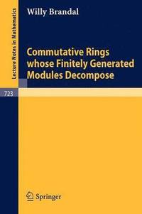 bokomslag Commutative Rings whose Finitely Generated Modules Decompose