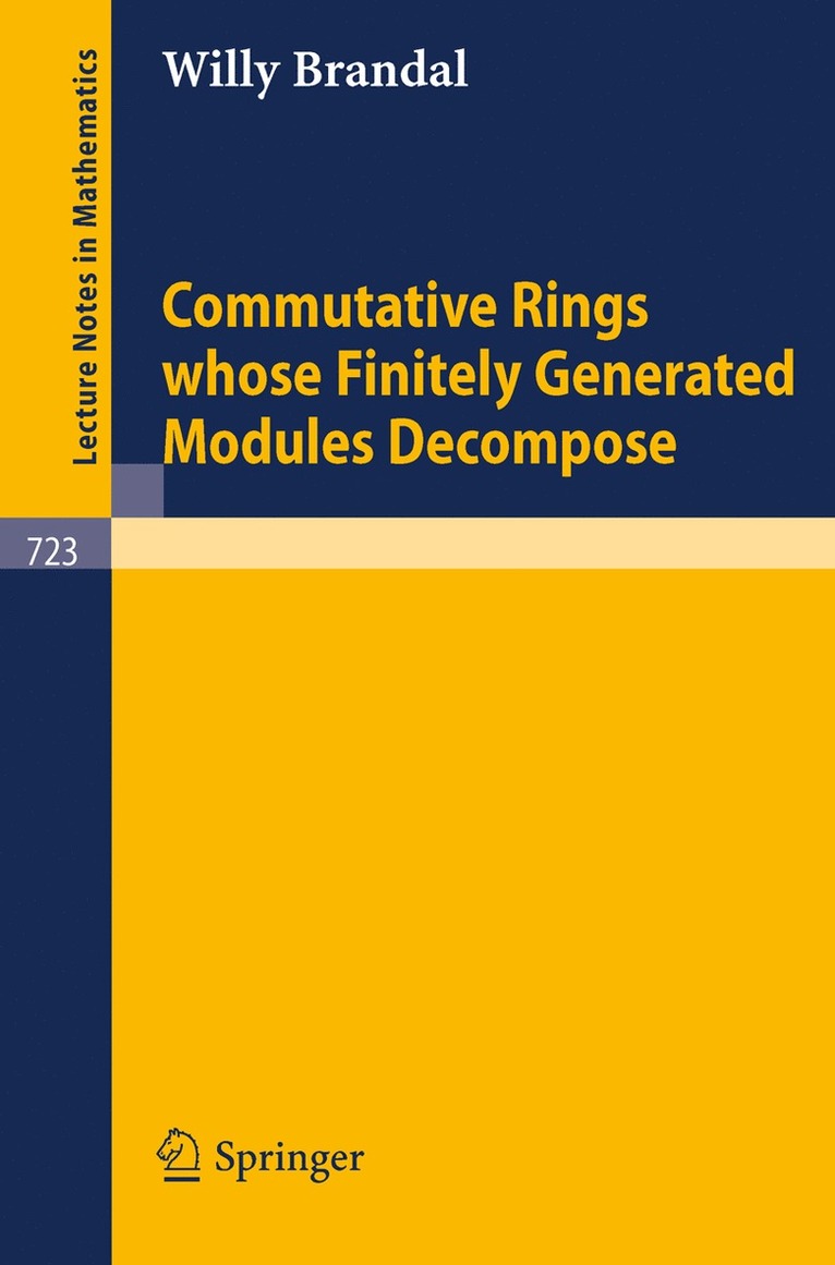 W. Brandal - Commutative Rings whose Finitely Generated Modules Decompose, Häftad