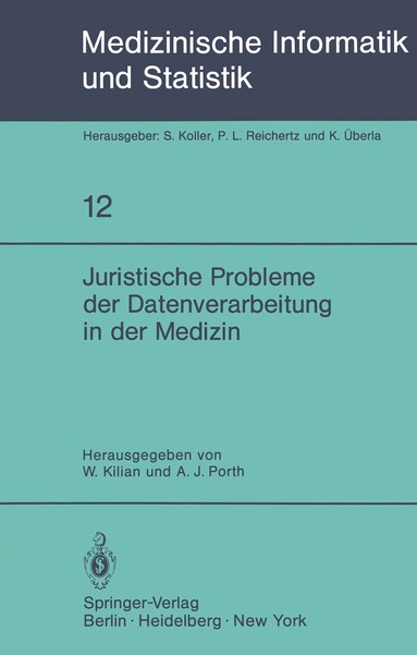 W. Kilian, A. J. Porth - Juristische Probleme der Datenverarbeitung in der Medizin, Häftad