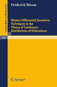 bokomslag Modern Differential Geometric Techniques in the Theory of Continuous Distributions of Dislocations