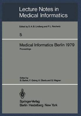 B. Barber, F. Gremy, K. Überla, G. Wagner - Medical Informatics Berlin 1979, Häftad