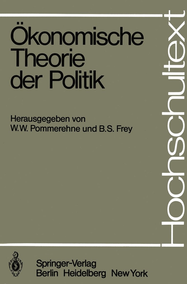 W.W. Pommerehne, B.S. Frey, W. W. Pommerehne, B. S. Frey - Ökonomische Theorie der Politik, Häftad