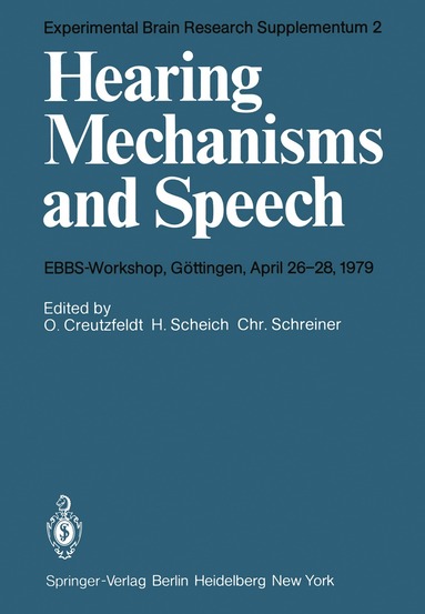 O. Creutzfeldt, H. Scheich, C. Schreiner - Hearing Mechanisms and Speech, Häftad