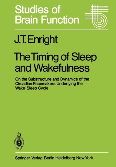 J. T. Enright - Timing of Sleep and Wakefulness, Häftad