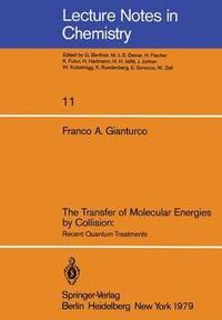 bokomslag The Transfer of Molecular Energies by Collision: Recent Quantum Treatments