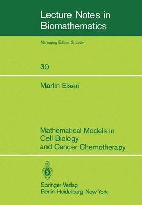 Mathematical Models in Cell Biology and Cancer Chemotherapy 1