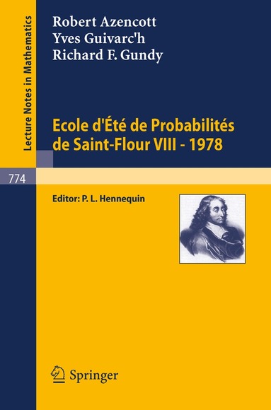 R. Azencott, Y. Guivarc'h, R. F. Gundy, P. L. Hennequin - Ecole d'Ete de Probabilites de Saint-Flour VIII, 1978, Häftad