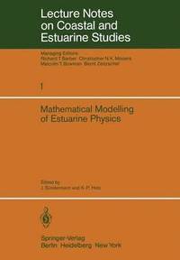bokomslag Mathematical Modelling of Estuarine Physics: Proceedings of an International Symposium Held at the German Hydrographic Institute Hamburg, August 24-26