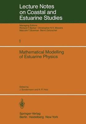 bokomslag Mathematical Modelling of Estuarine Physics: Proceedings of an International Symposium Held at the German Hydrographic Institute Hamburg, August 24-26