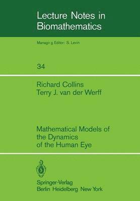 Mathematical Models of the Dynamics of the Human Eye 1