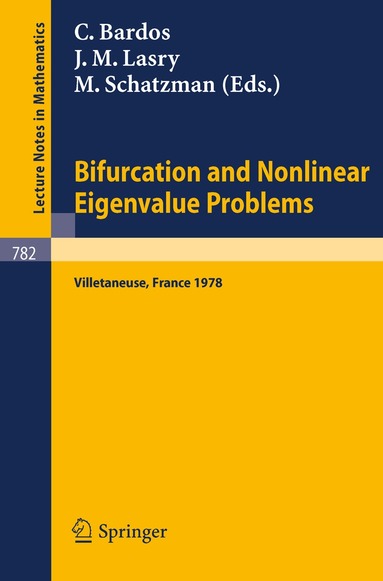C. Bardos, J. M. Lasry, M. Schatzman - Bifurcation and Nonlinear Eigenvalue Problems, Häftad