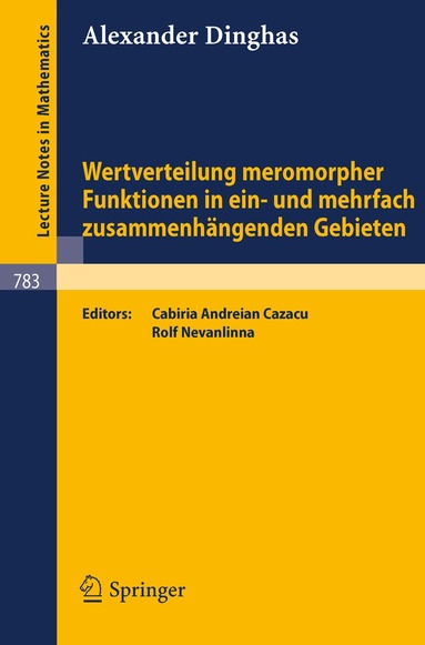 A. Dinghas, R. Nevanlinna, C. Andreian Cazacu - Wertverteilung meromorpher Funktionen in ein- und mehrfach zusammenhängenden Gebieten, Häftad