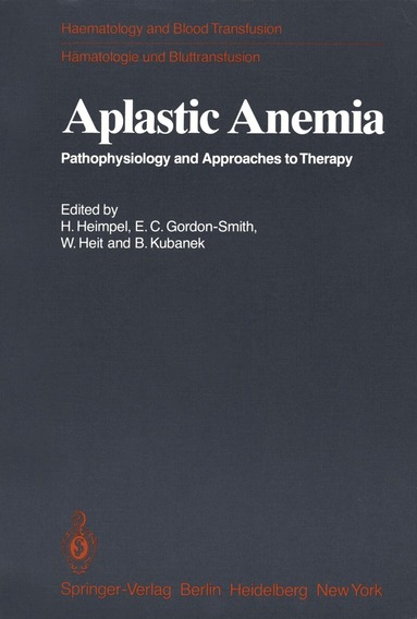 Hermann Heimpel, E.C. Gordon-Smith, W. Heit, B. Kubanek - Aplastic Anemia, Häftad