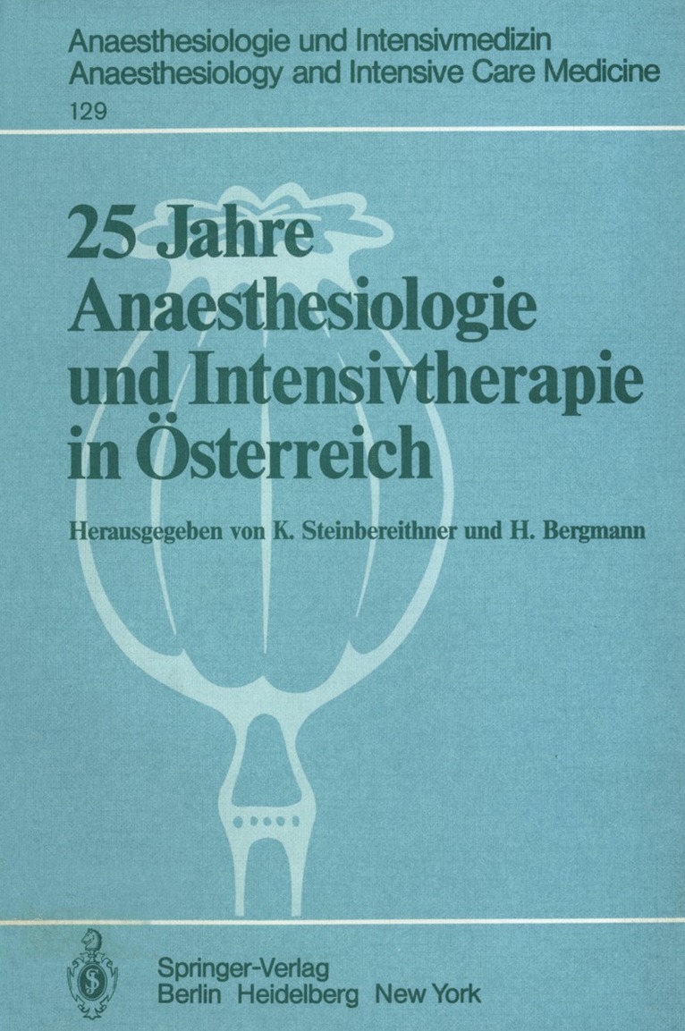 K. Steinbereithner, H. Bergmann - 25 Jahre Anaesthesiologie und Intensivtherapie in Österreich, Häftad