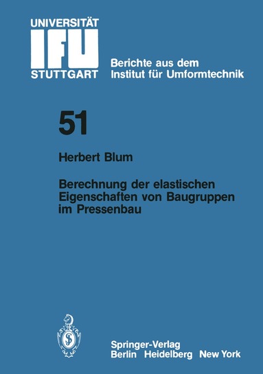 H. Blum - Berechnung der elastischen Eigenschaften von Baugruppen im Pressenbau, Häftad