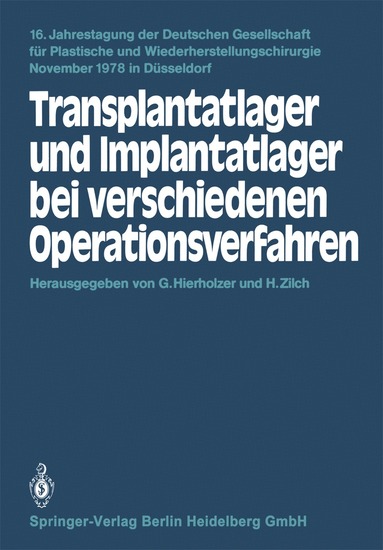 G. Hierholzer, H. Zilch - Transplantatlager und Implantatlager bei verschiedenen Operationsverfahren, Häftad