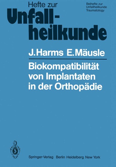 J. Harms, E. Mäusle - Biokompatibilität von Implantaten in der Orthopädie, Häftad