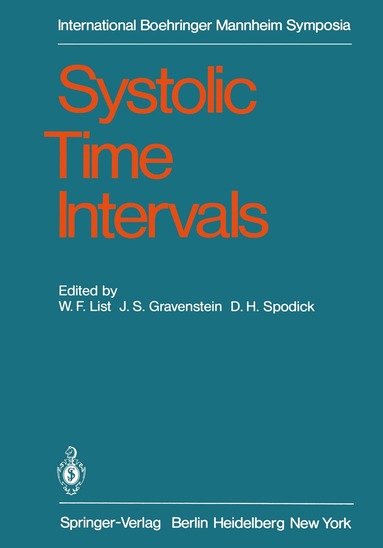 W.F. List, J.S. Gravenstein, D.H. Spodick - Systolic Time Intervals, Häftad