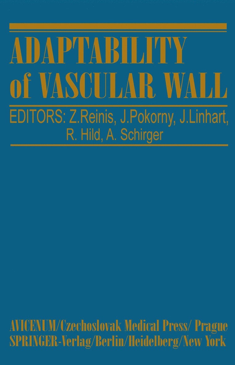 Z. Reini;&AKs;, J. Pokorn;&AAy;, J. Linhart, R. Hild, A. Schirger, Z. Reini &Aks, J. Pokorn &Aay, Reini, AKs, Z., Pokorn, AAy, J. - Adaptability of Vascular Wall, Häftad