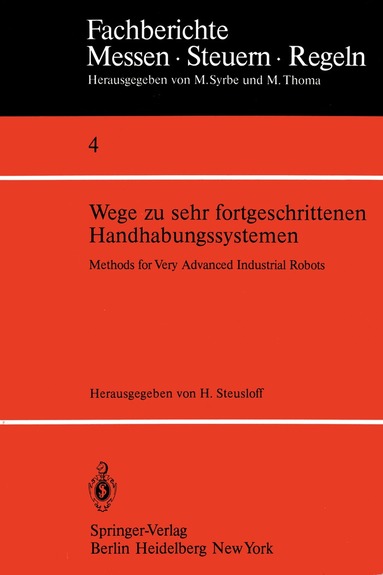 H. Steusloff - Wege zu sehr fortgeschrittenen Handhabungssystemen / Methods of Very Advanced Industrial Robots, Häftad