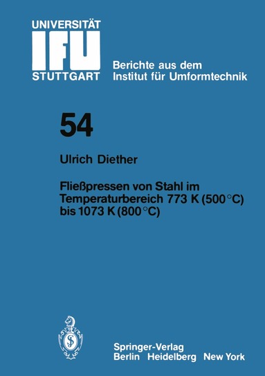 U. Diether - Fließpressen von Stahl im Temperaturbereich 773 K (500°C) bis 1073 (800°C), Häftad