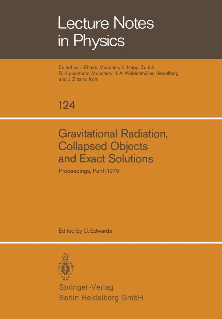 C. Edwards - Gravitational Radiation, Collapsed Objects and Exact Solutions, Häftad