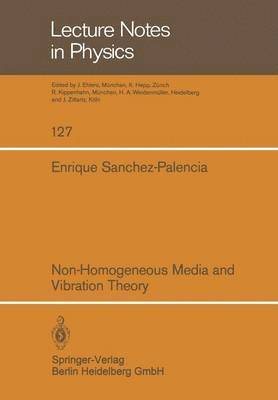 Enrique Sanchez-Palencia - Non-Homogeneous Media and Vibration Theory, Häftad