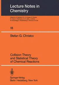 bokomslag Collision Theory and Statistical Theory of Chemical Reactions