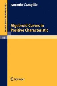 bokomslag Algebroid Curves in Positive Characteristics