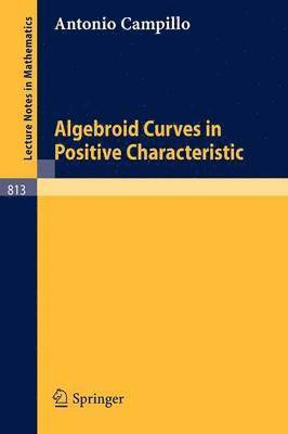 Algebroid Curves in Positive Characteristics 1