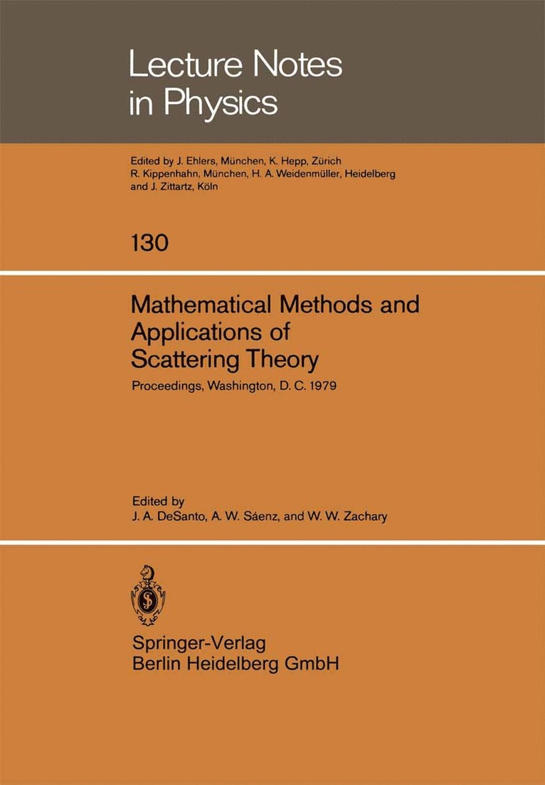 J.A. DeSanto, A.W. Saenz, W.W. Zachary, J. a. Desanto, A. W. Saenz, John DeSanto, J. A. DeSanto, W. W. Zachary - Mathematical Methods and Applications of Scattering Theory, Häftad